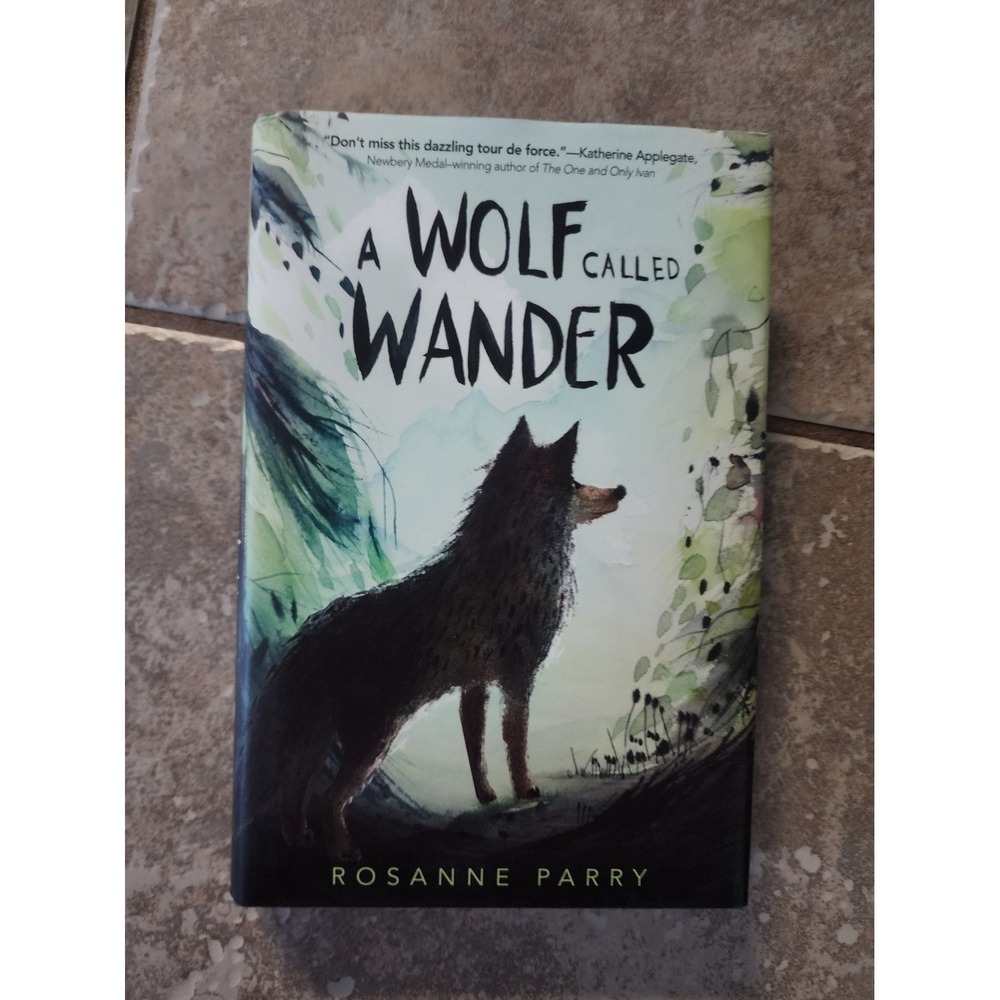 A Wolf Called Wander Rosanne Parry Hardcover Kids Adventure Animal Story Book